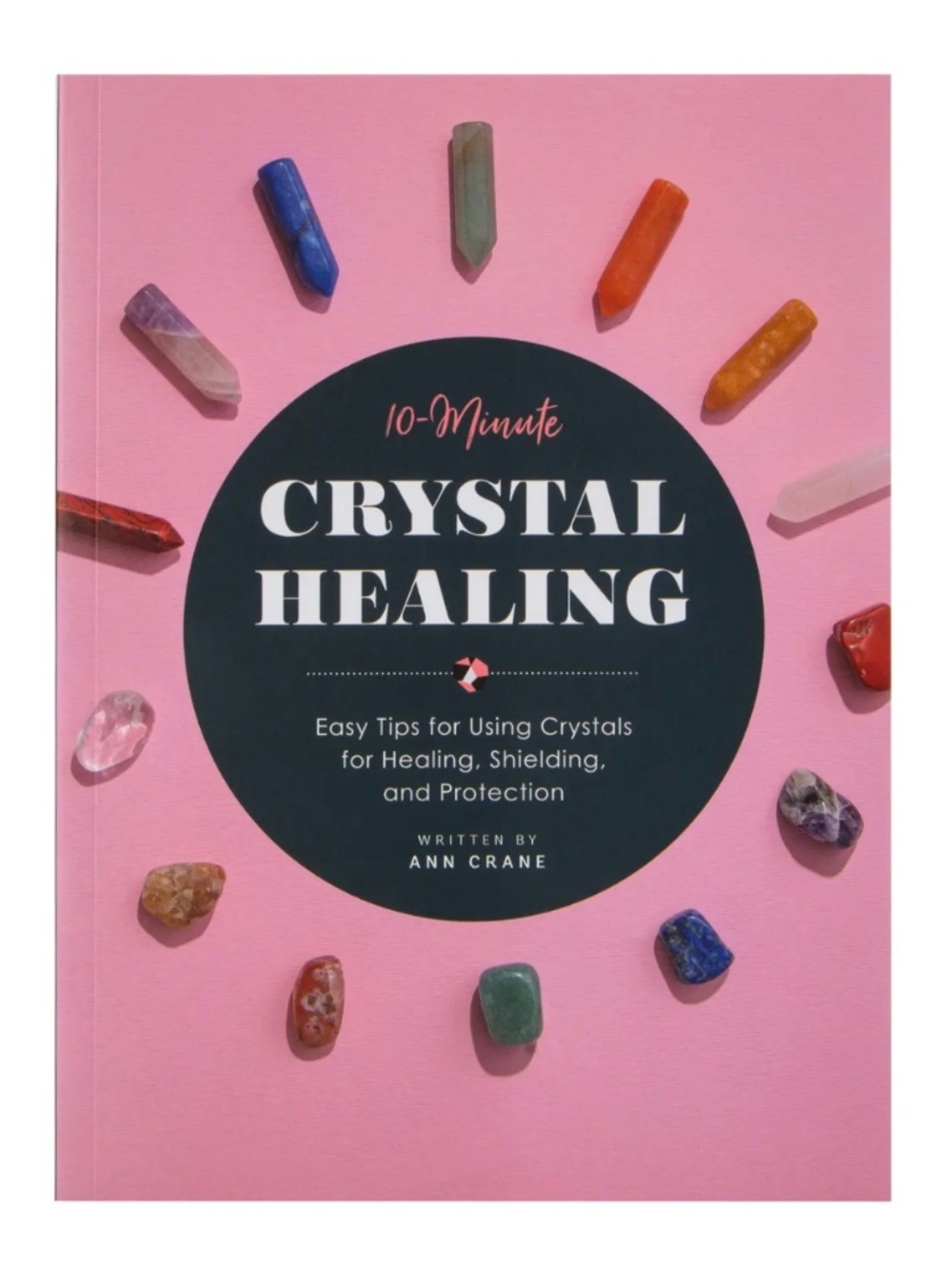 10-Minute Crystal Healing Book Brand New